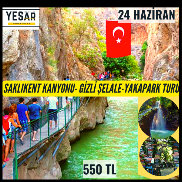 SAKLIKENT-GİZLİKENT ŞELALESİ-YAKAPARK TURU
