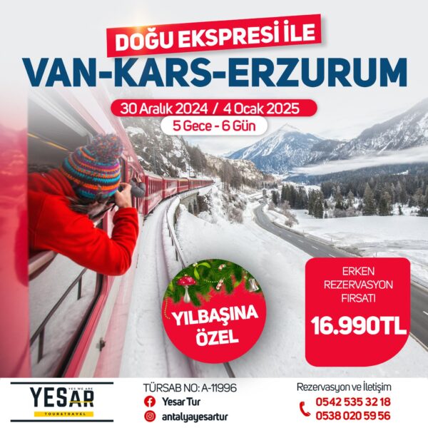 DOĞU EKSPRESİ ile VAN KARS ERZURUM ( YENİYIL'a özel )