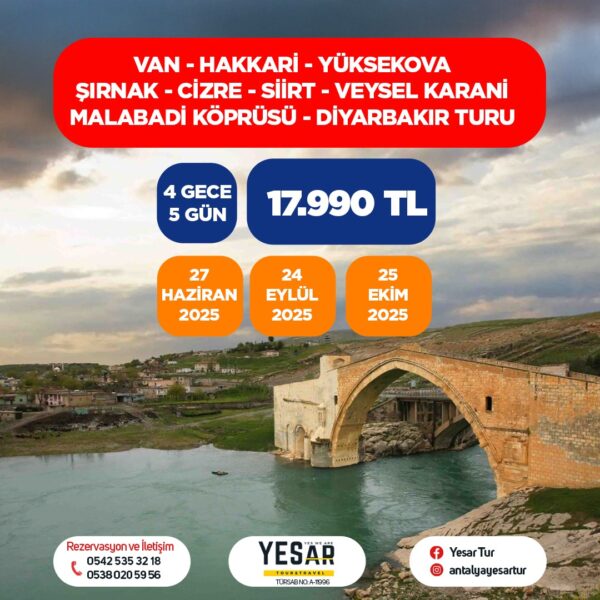 VAN HAKKARİ - YÜKSEKOVA - ŞIRNAK CİZRE - SİİRT - DİYARBAKIR TURU