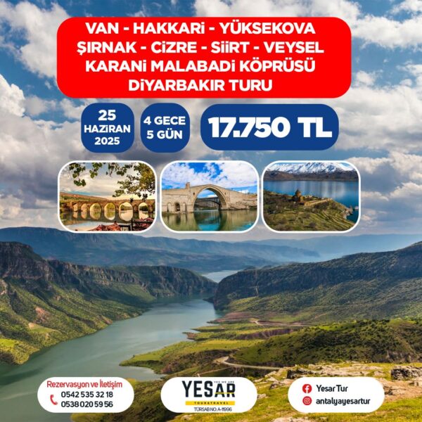 VAN HAKKARİ - YÜKSEKOVA - ŞIRNAK CİZRE - SİİRT - DİYARBAKIR TURU