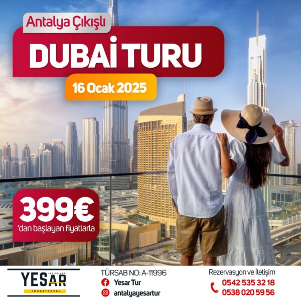 ANTALYA'DAN ÇIKIŞLI DUBAI TURU