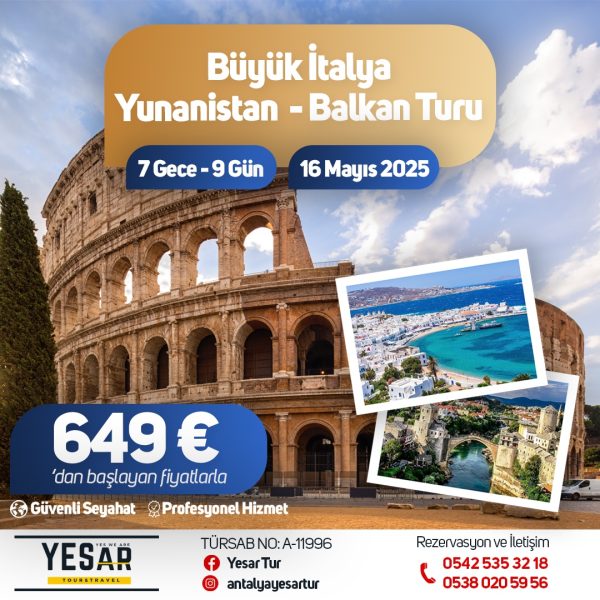 BÜYÜK İTALYA – YUNANİSTAN – BALKAN TURU
