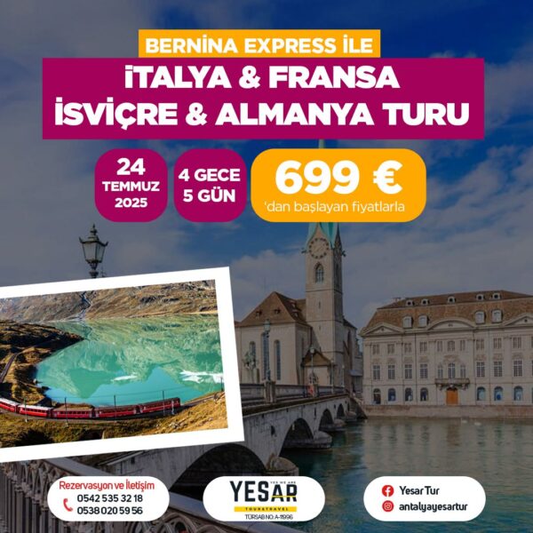 BERNİNA EXPRESS ILE İTALYA & FRANSA & İSVİÇRE & ALMANYA TURU