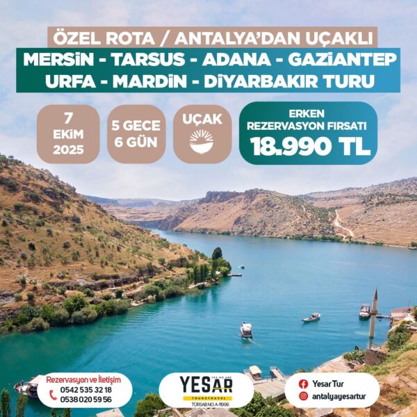 ÖZEL ROTA - Antalya’dan Uçaklı Mersin-Tarsus-Adana-Gaziantep-Göbeklitepe-Urfa Sıra Gecesi-Midyat-Mardin-Diyarbakır Turu 