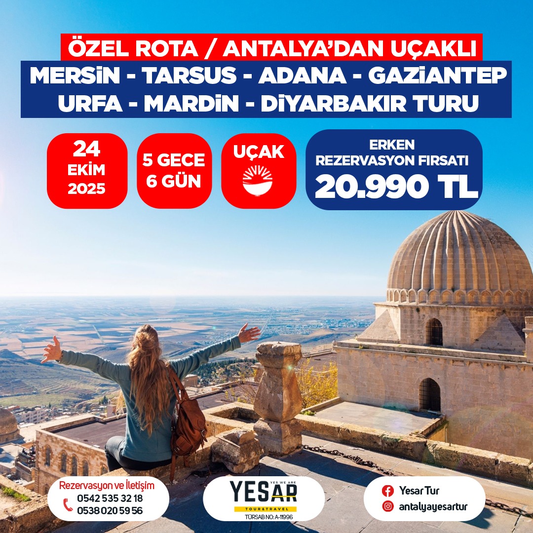 ÖZEL ROTA - Antalya’dan Uçaklı Mersin-Tarsus-Adana-Gaziantep-Göbeklitepe-Urfa Sıra Gecesi-Midyat-Mardin-Diyarbakır Turu 
