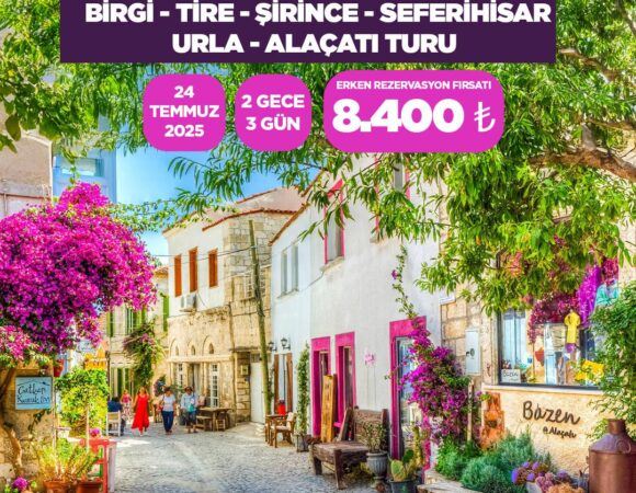EGE’NİN SAKLI KÖYLERİ TURU