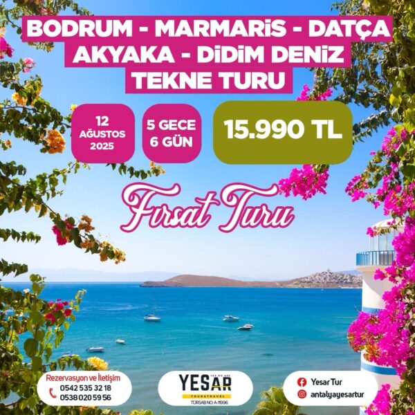Bodrum - Marmaris - Datça - Akyaka - Didim - Deniz ve Tekne Turu