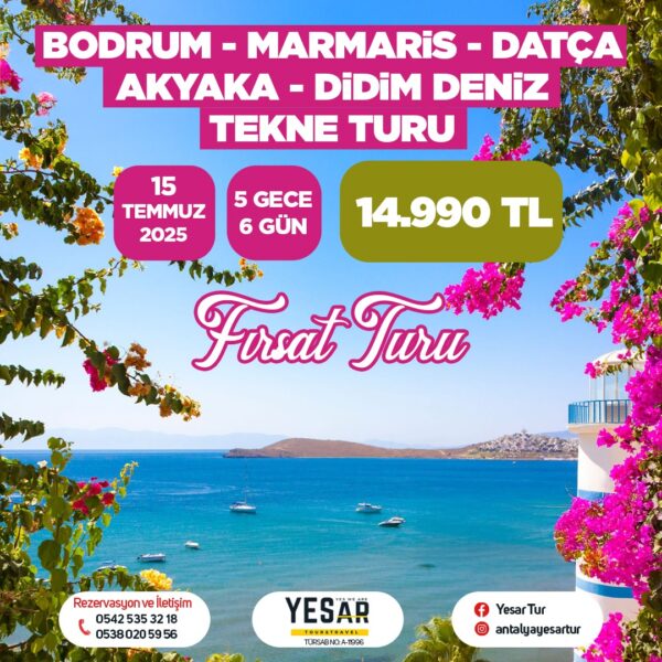 Bodrum - Marmaris - Datça - Akyaka - Didim - Deniz ve Tekne Turu