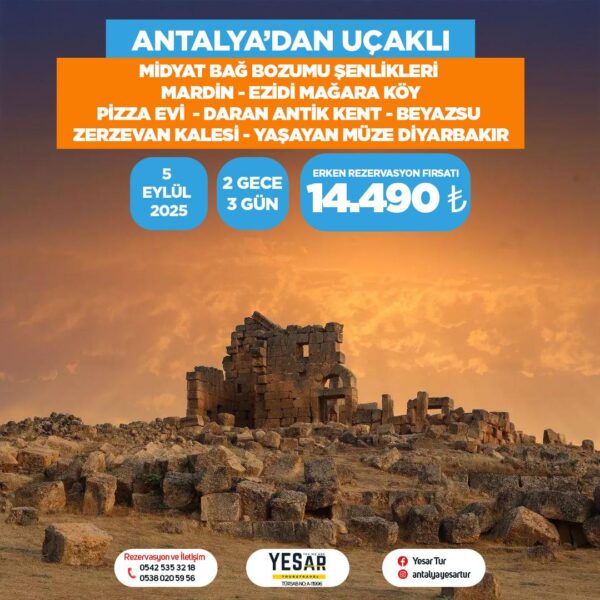 MİDYAT BAĞ BOZUMU ŞENLİKLERİ - MARDİN - EZİDİ MAĞARA KÖY - PİZZA EVİ - DARAN ANTİK KENT - BEYAZSU - ZERZEVAN KALESİ - YAŞAYAN MÜZE DİYARBAKIR TURU
