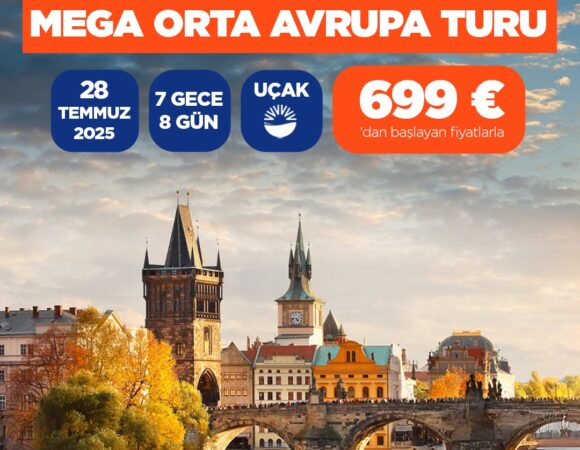 MEGA ORTA AVRUPA TURU