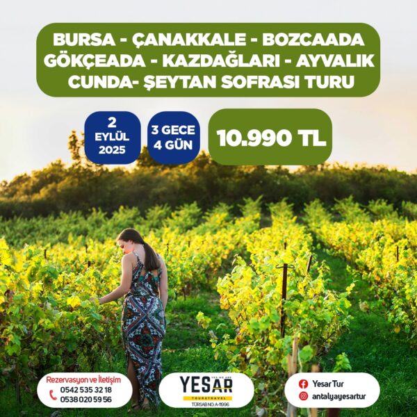 BURSA -ÇANAKKALE- BOZCAADA- GÖKÇEADA- KAZDAĞLARI- AYVALIK- CUNDA- ŞEYTAN SOFRASI TURU