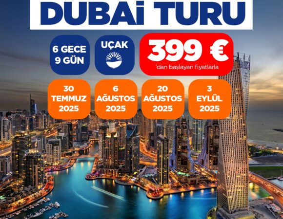 ANTALYA’DAN ÇIKIŞLI DUBAİ TURU