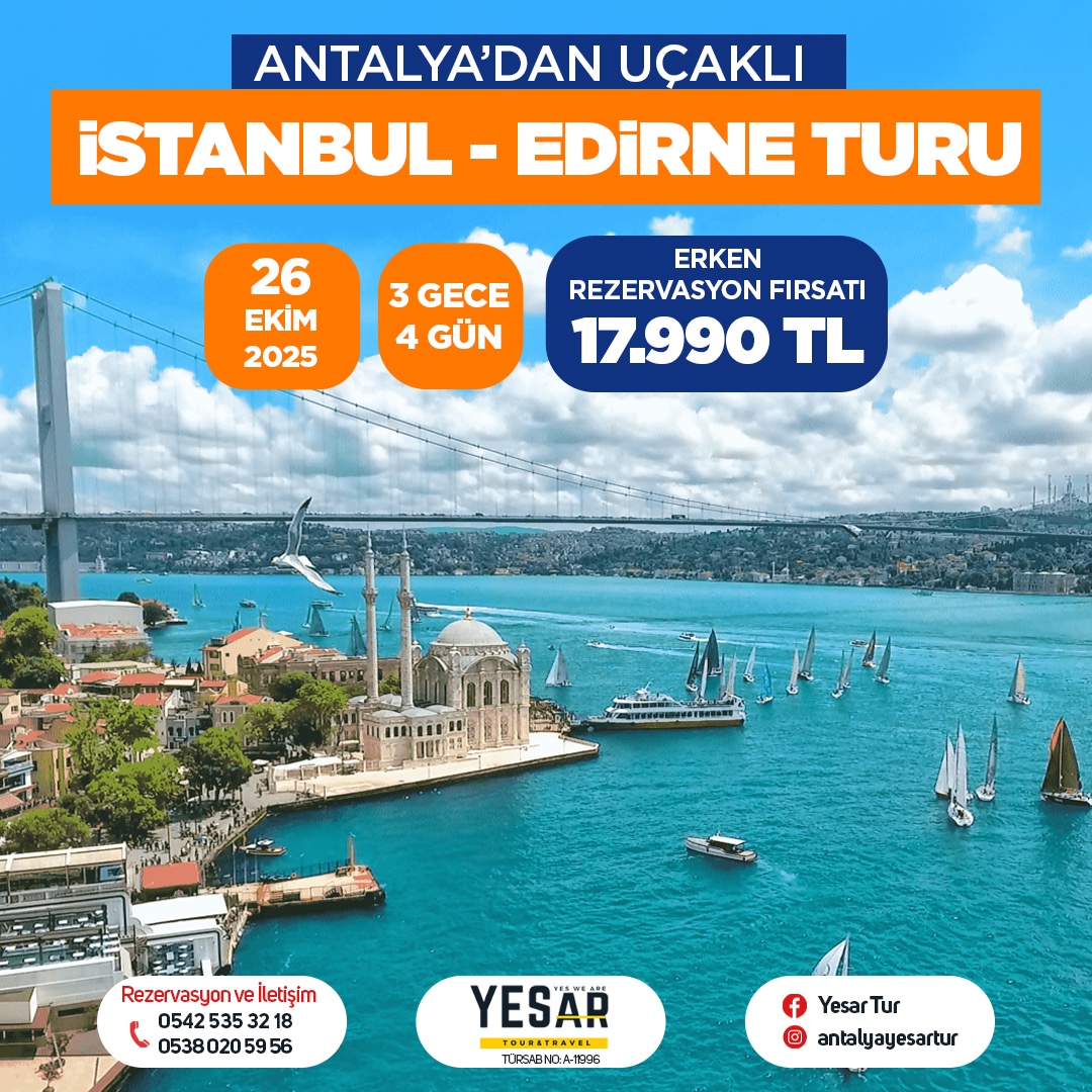 ANTALYA’DAN UÇAKLI DOLU DOLU İSTANBUL - EDİRNE TURU