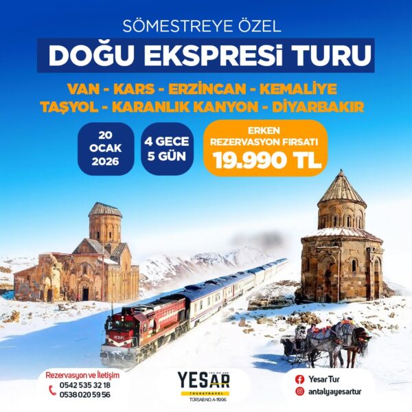 SÖMESTREYE ÖZEL DOĞU EKSPRESİ TURU