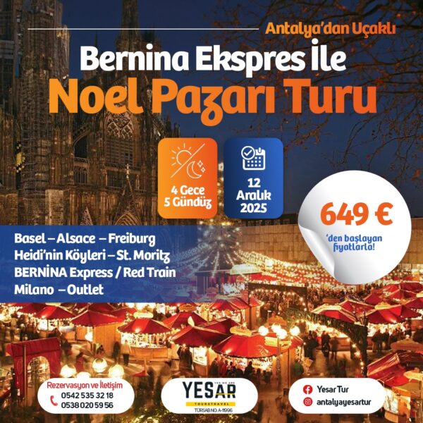 ANTALYA’DAN BERNİNA EXPRESS İLE NOEL PAZARLARI TURU