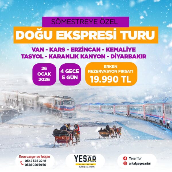 SÖMESTREYE ÖZEL DOĞU EKSPRESİ TURU