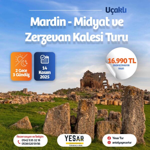 UÇAKLI MARDİN - MİDYAT ve ZERZAVAN KALESİ TURU